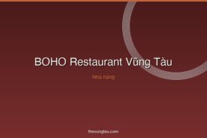 BOHO Restaurant Vũng Tàu
