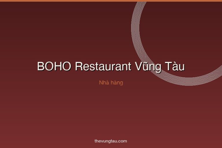 BOHO Restaurant Vũng Tàu