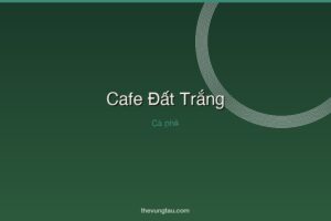 Cafe Đất Trắng
