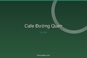 Cafe Đường Quen