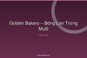 Golden Bakery – Bông Lan Trứng Muối