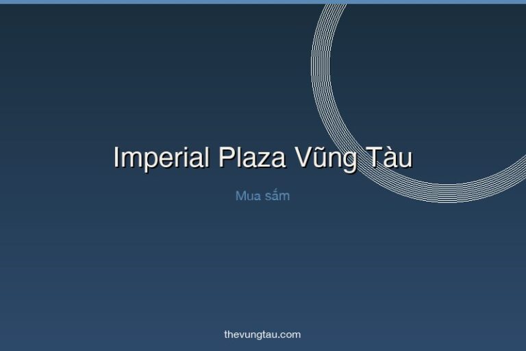 Imperial Plaza Vũng Tàu
