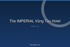 The IMPERIAL Vũng Tàu Hotel